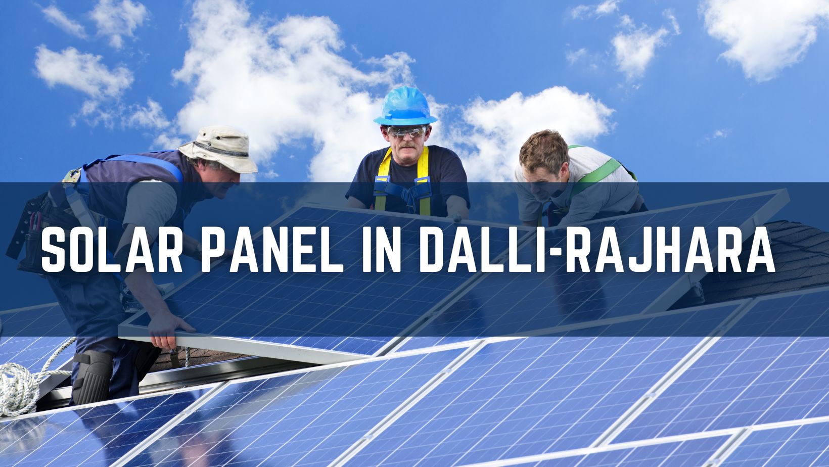 Solar Panel in Dalli-Rajhara